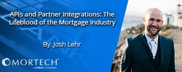 APIs and Partner Integrations: the Life Blood of the Mortgage Industry