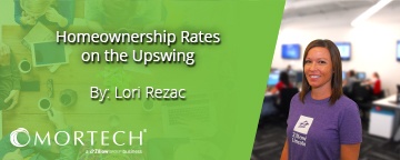 Homeownership Rates on the Rise by Lori Rezac