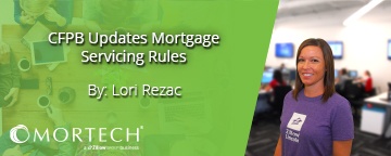 CFPB updates mortgage servicing rules